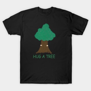 Hug A Tree T-Shirt